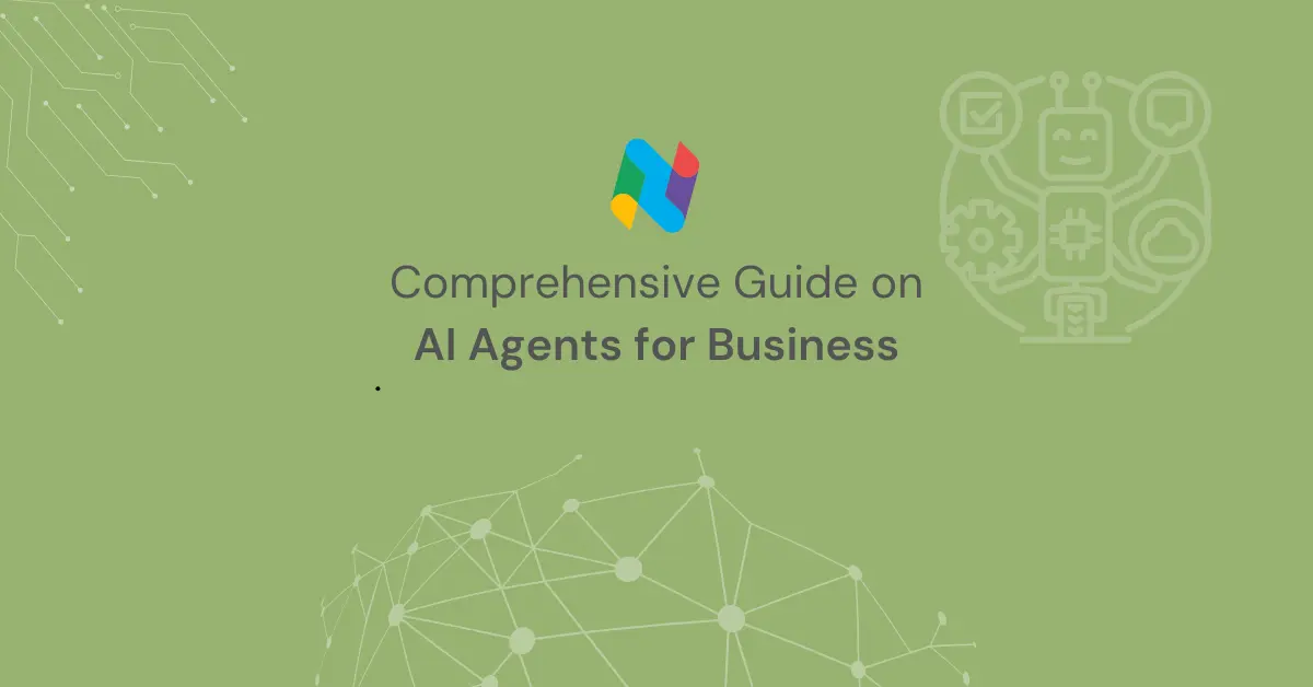 Comprehensive Guide on AI Agents for Business | 2025