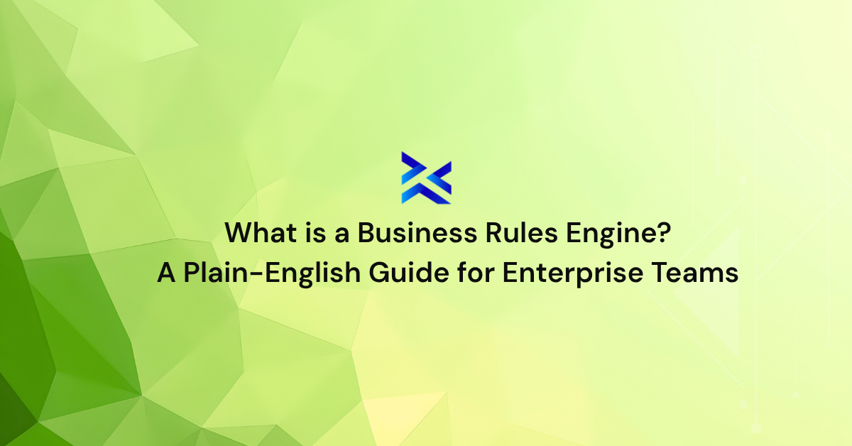 What Is a Business Rules Engine? Plain-English Enterprise Guide | Tentoro