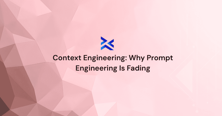 Context Engineering Why Prompt Engineering Is Fading