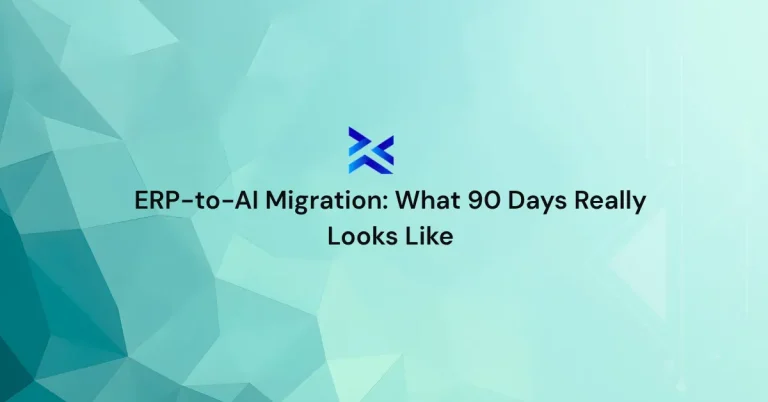 ERP-to-AI Migration What 90 Days Really Looks Like